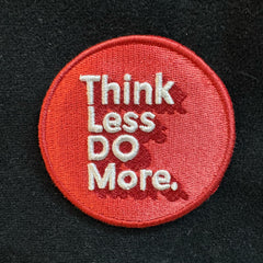 Think Less Do More Patch