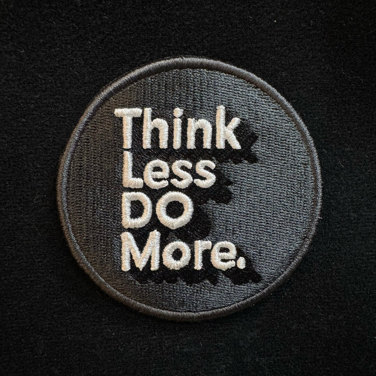 Think Less Do More Patch