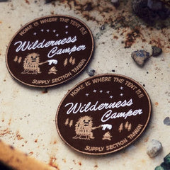 Stay Wild !! Home is where the tent is !! Patch